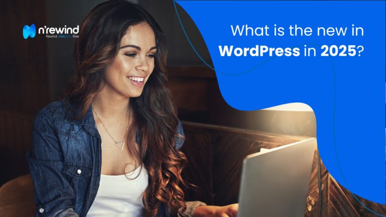 What is the new in WordPress in 2025? - NRewind Technologies