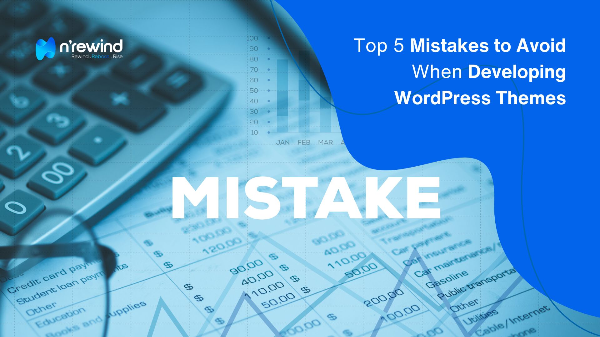 Top 5 Mistakes to Avoid When Developing WordPress Themes - NRewind