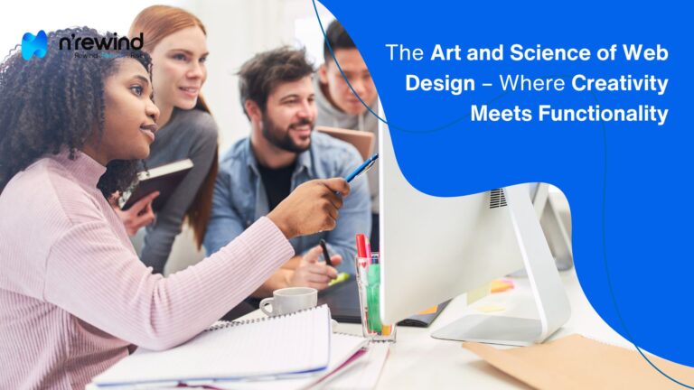 The Art and Science of Web Design – Where Creativity Meets Functionality