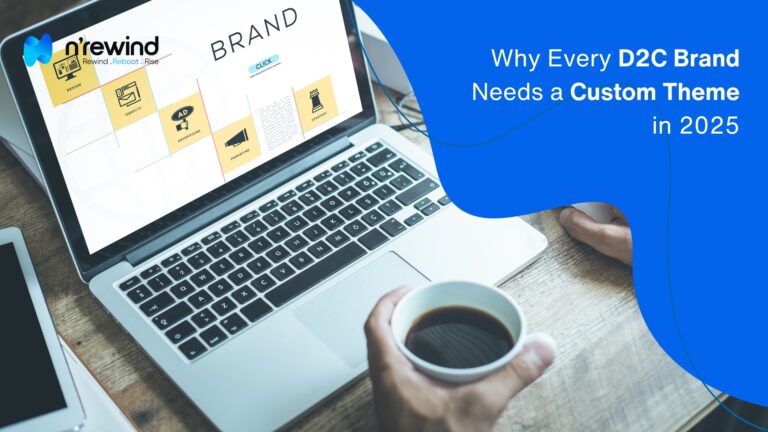 Why Every D2C Brand Needs a Custom Theme in 2025
