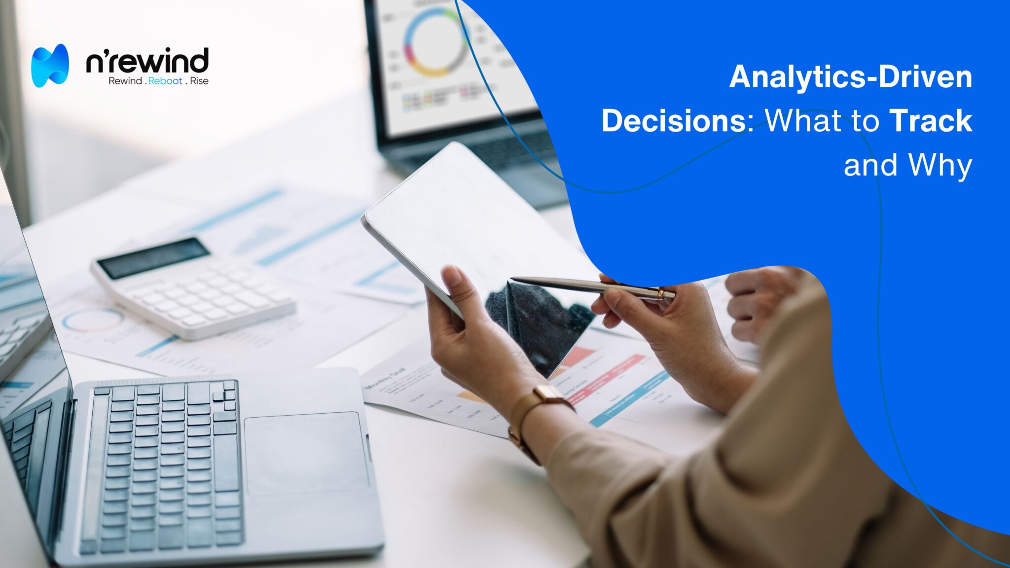 Analytics-Driven Decisions What to Track and Why