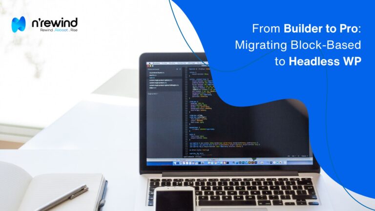 From Builder to Pro Migrating Block-Based to Headless WP