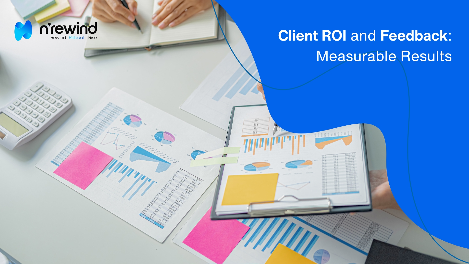 Client ROI and Feedback Measurable Results